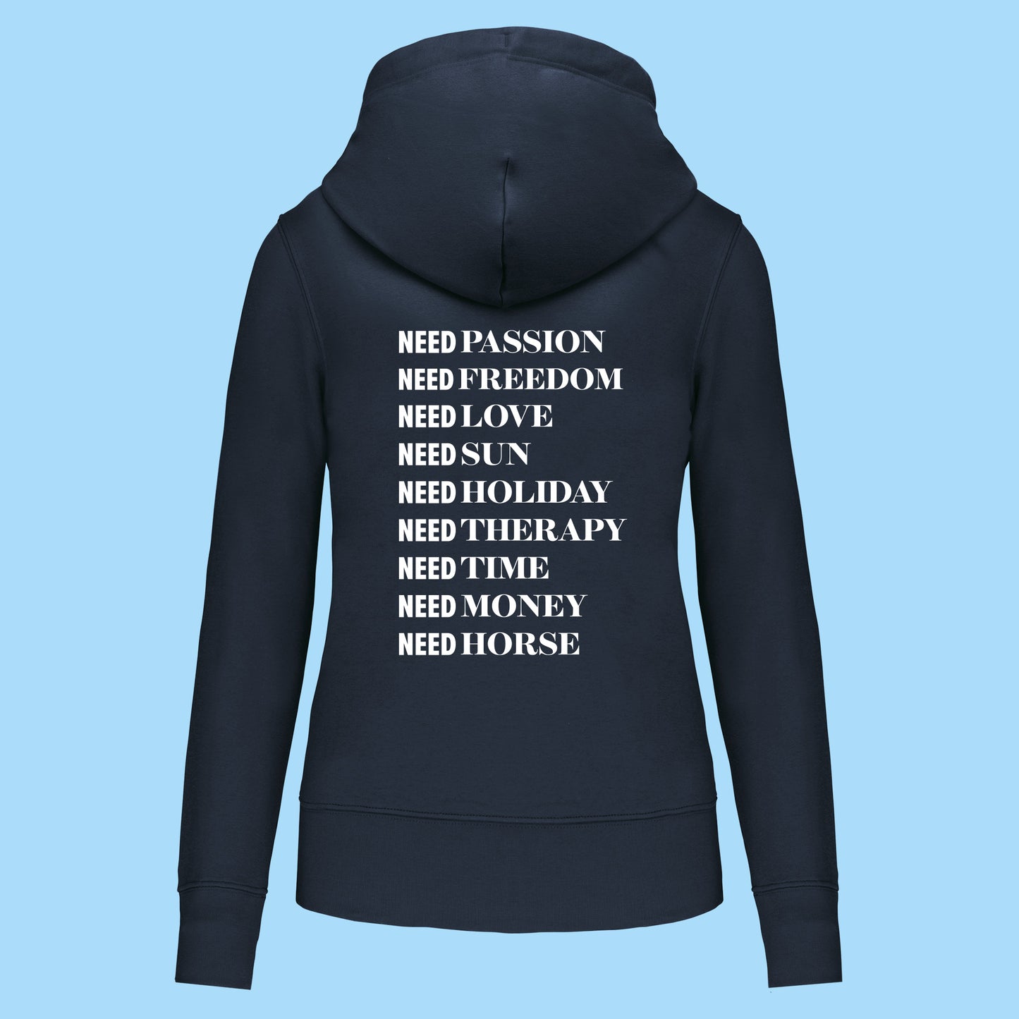 Hoodie I NEED HORSE
