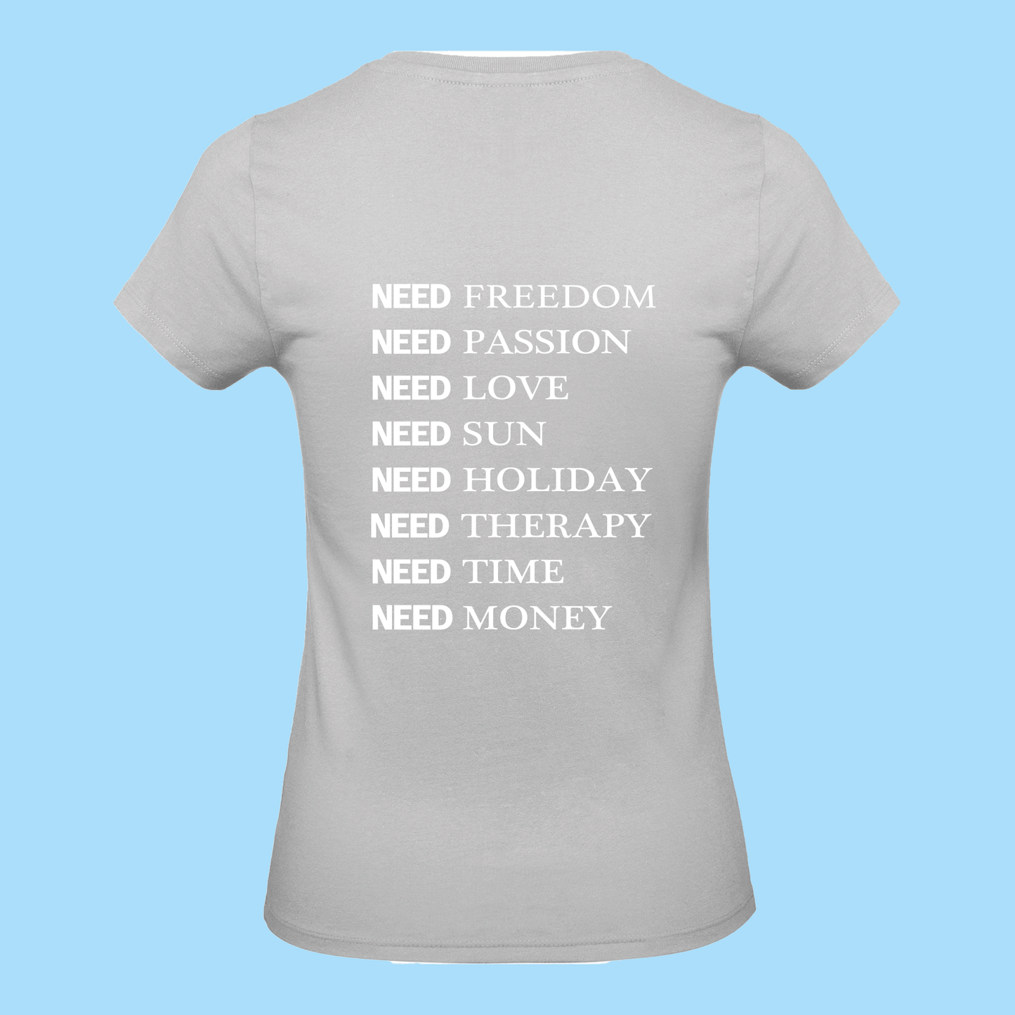 Tee-Shirt Femme Need