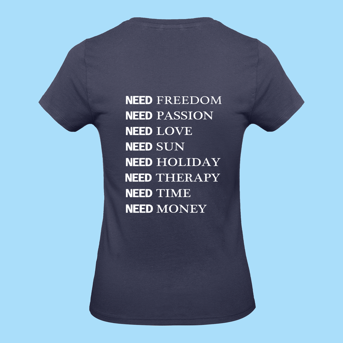Tee-Shirt Femme Need