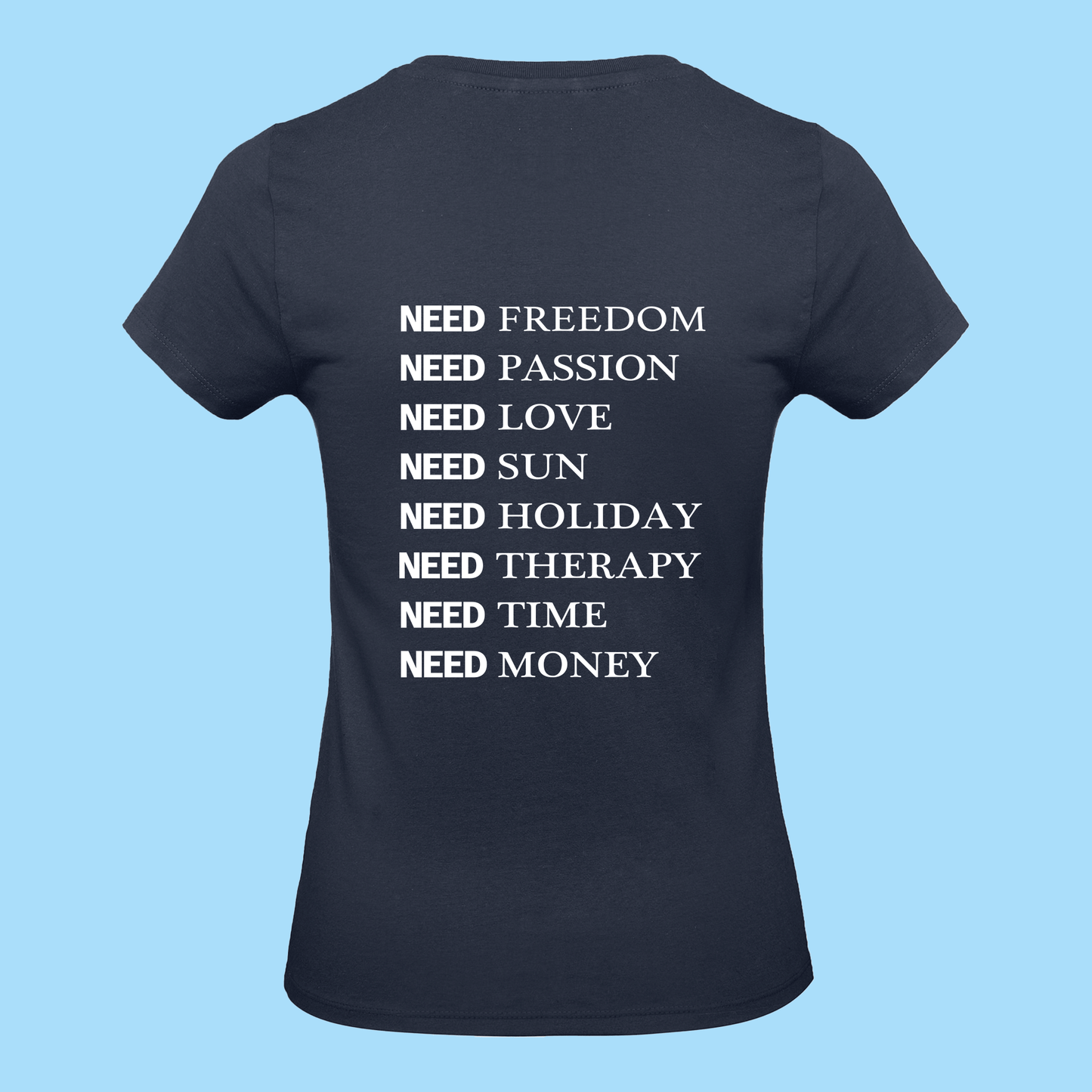 Tee-Shirt Femme Need