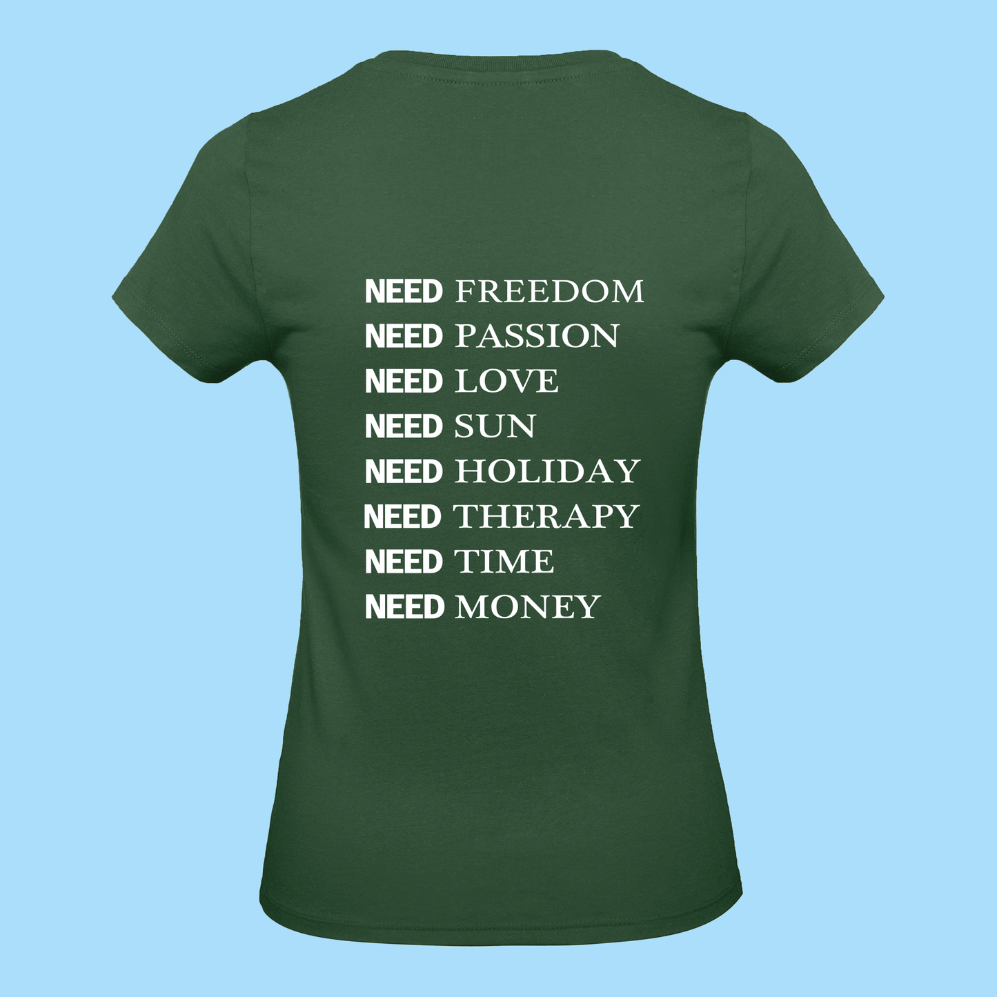Tee-Shirt Femme Need