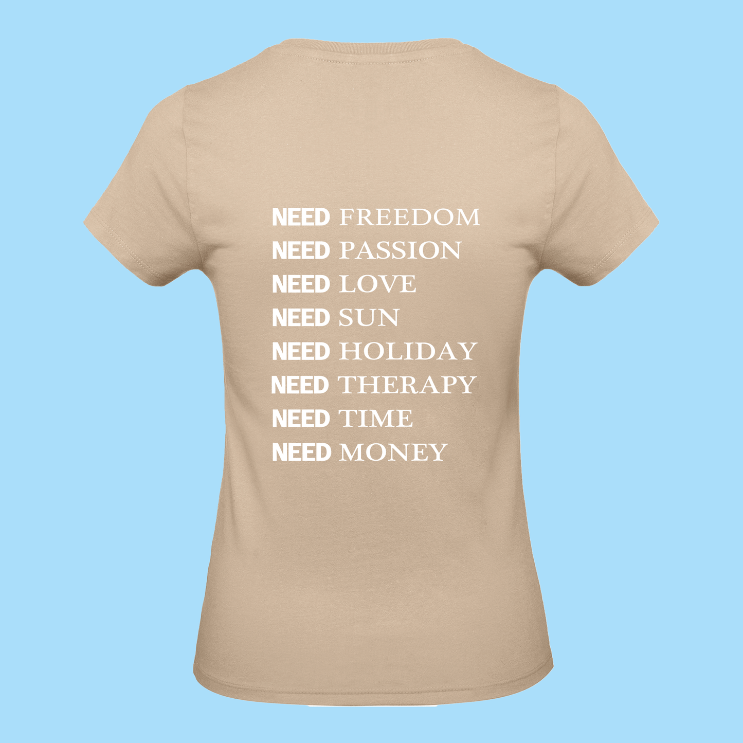 Tee-Shirt Femme Need