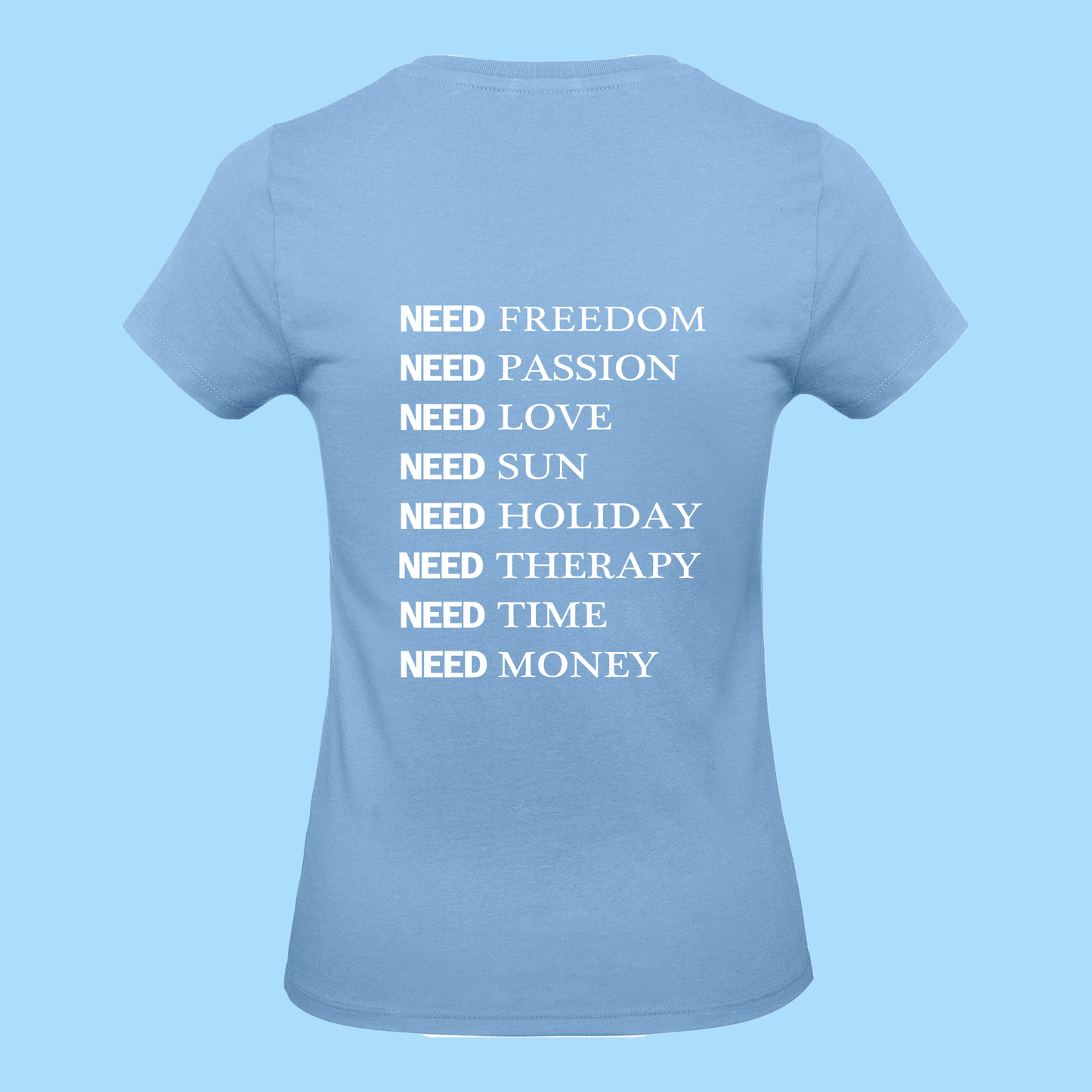 Tee-Shirt Femme Need