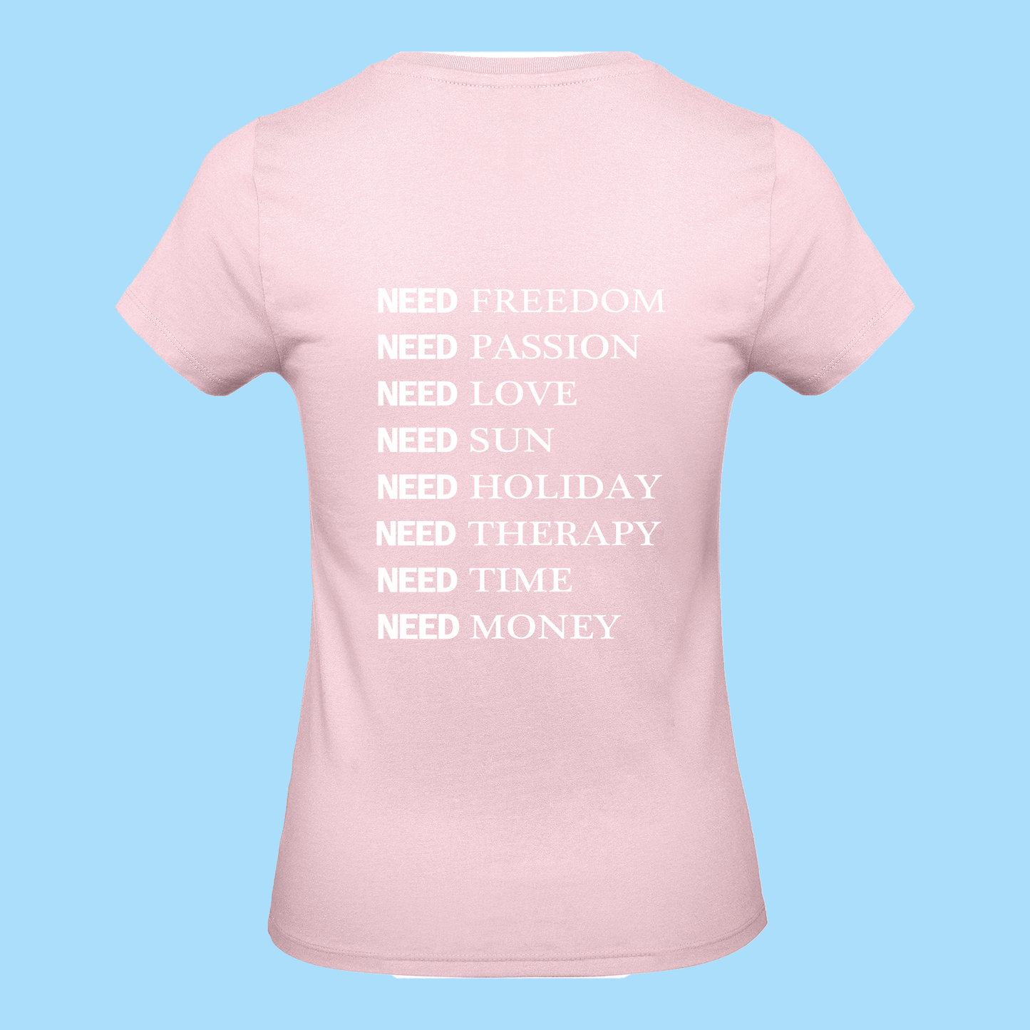 Tee-Shirt Femme Need
